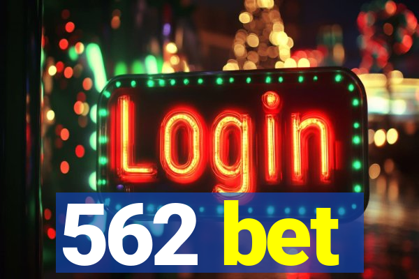 562 bet